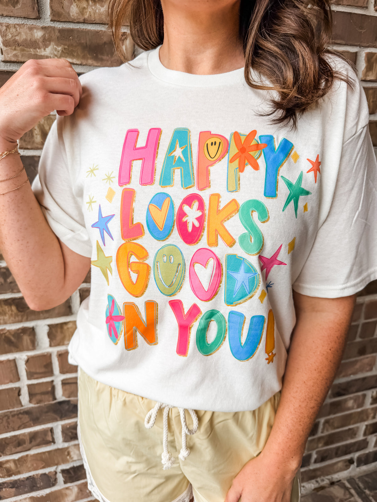 Happy Looks Good On You Tee