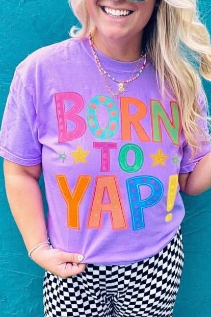 Born To Yap! Tee *PREORDER*